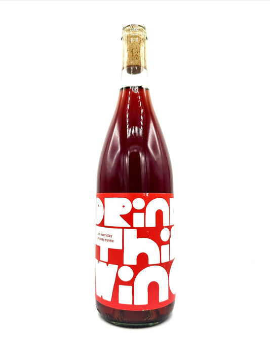 Drink This Wine 'Everyday Anyway' 2024